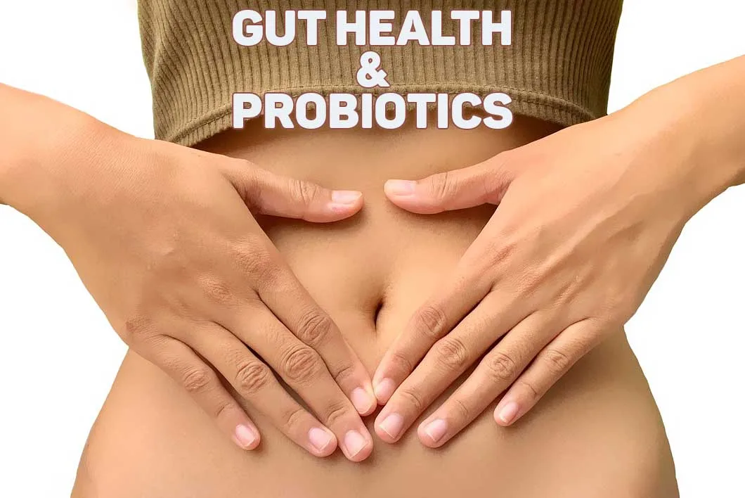 gut health and probiotics